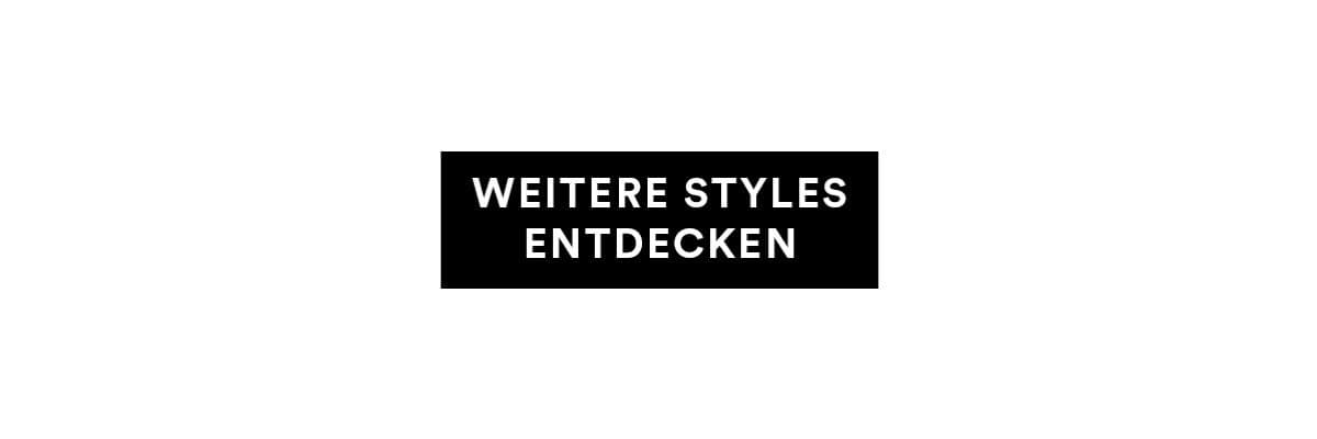 Weitere Styles entdecken
