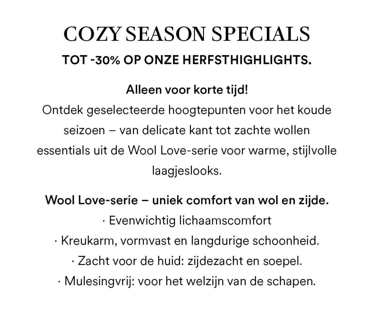 Cozy Season Specials. Tot -30% op onze herfsthighlights.