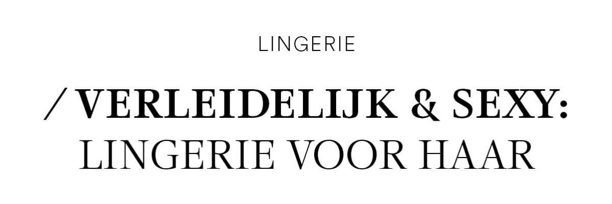 Verleidelijke en sexy lingerie