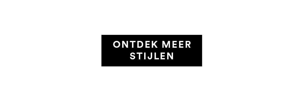 Ontdek meer stijlen
