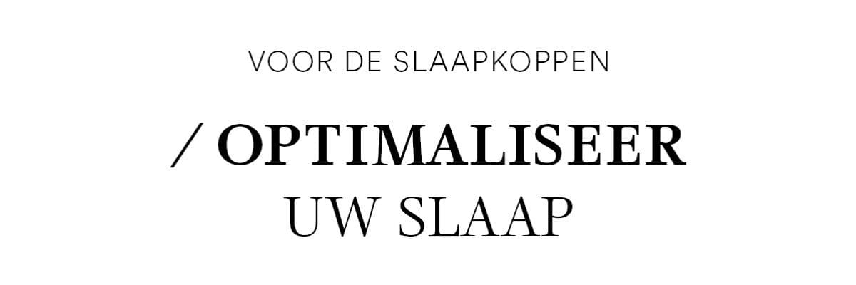 Optimaliseer uw slaap