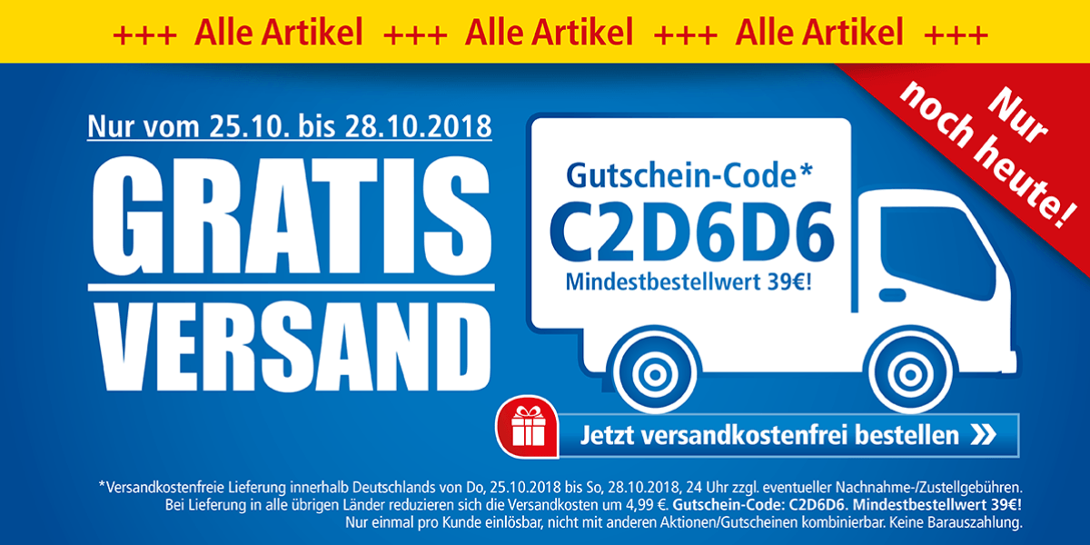 Gratis Versand für alle Artikel - nur noch heute! Jetzt bestellen und sparen! Gutschein-Code* C2D6D6 - Mindestbestellwert 39€!